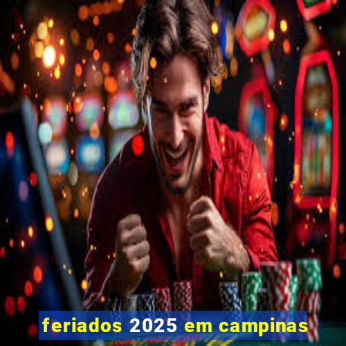 feriados 2025 em campinas